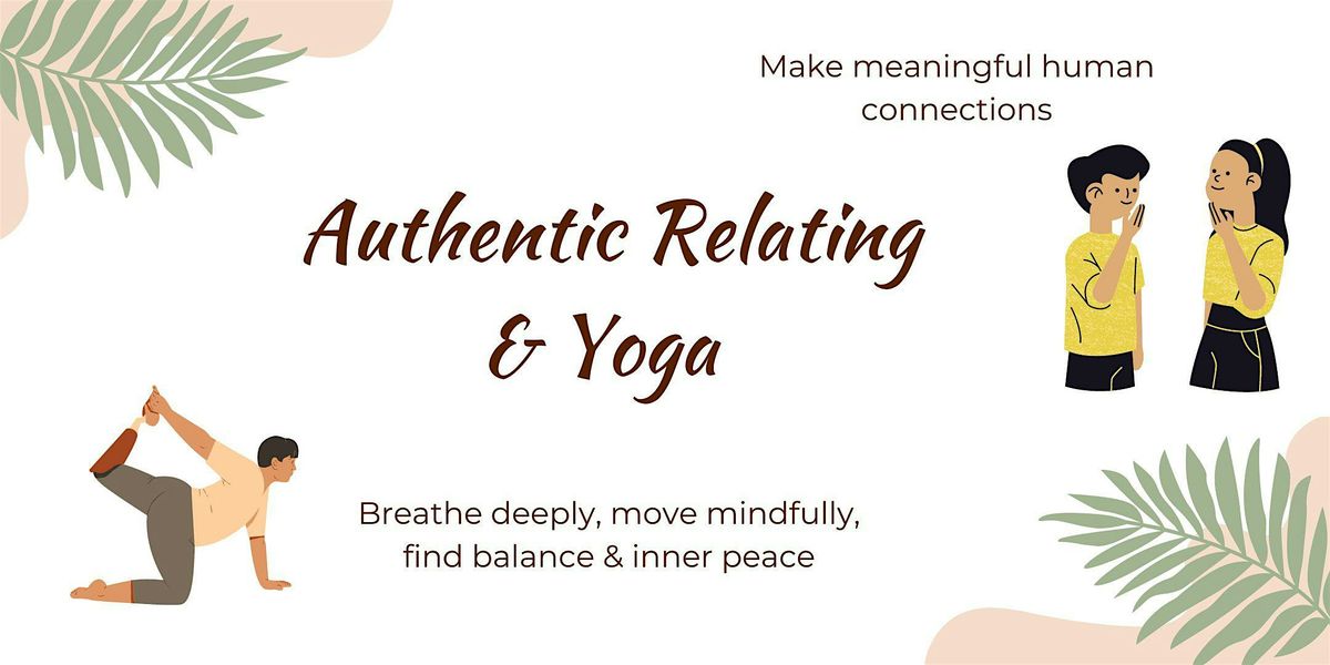 Authentic Relating & Yoga for connection