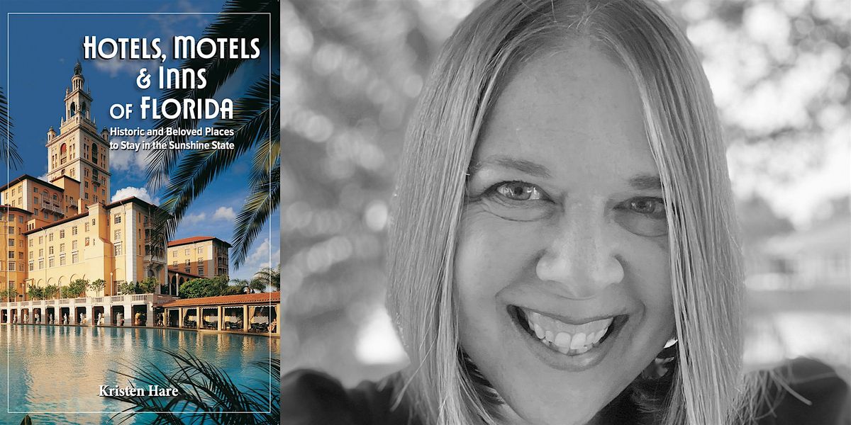 Kristen Hare | Hotels, Motels, and Inns of Florida | Author Talk at OE