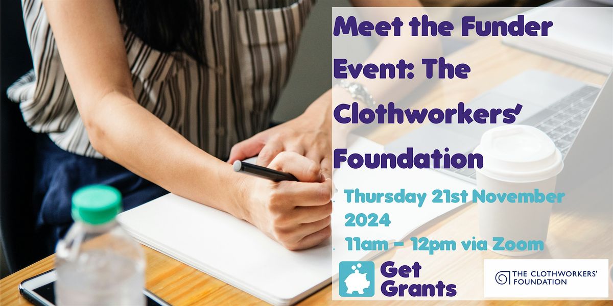 FREE Virtual Meet the Funder Event: The Clothworkers\u2019 Foundation