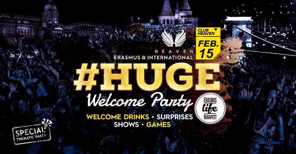 Erasmus Life Budapest HUGE Welcome Party \u2718 15th Feb \u2718 Heaven
