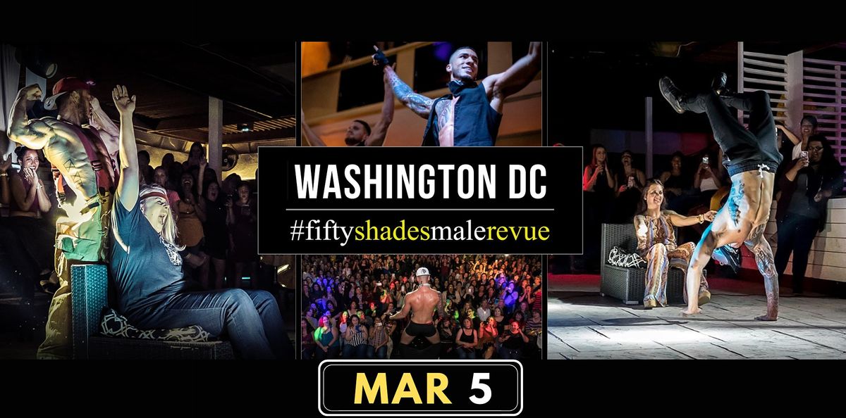 Fifty Shades Male Revue Live|Washington DC
