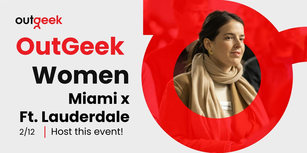 OutGeek Women - Miami\/Ft. Lauderdale Team Ticket