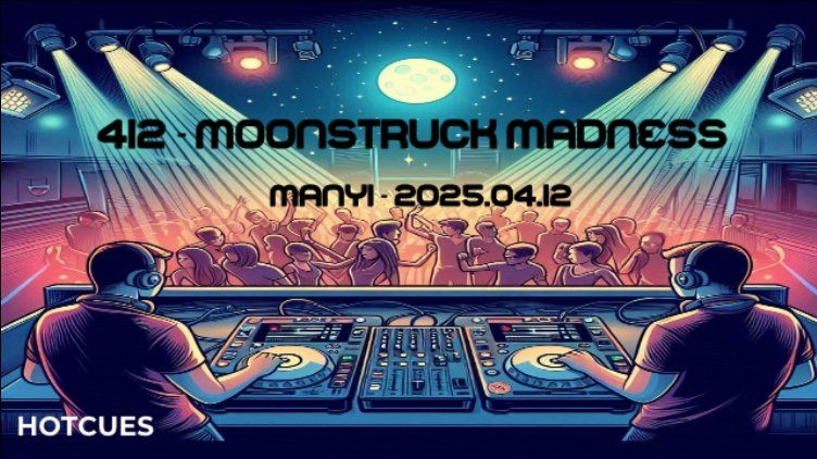 412 - MOONSTRUCK MADNESS