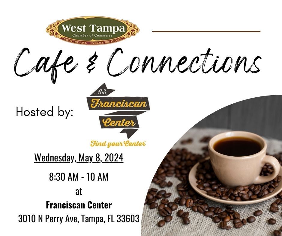 MAY 2024 - CAFE & CONNECTIONS HOSTED BY THE FRANCISCAN CENTER