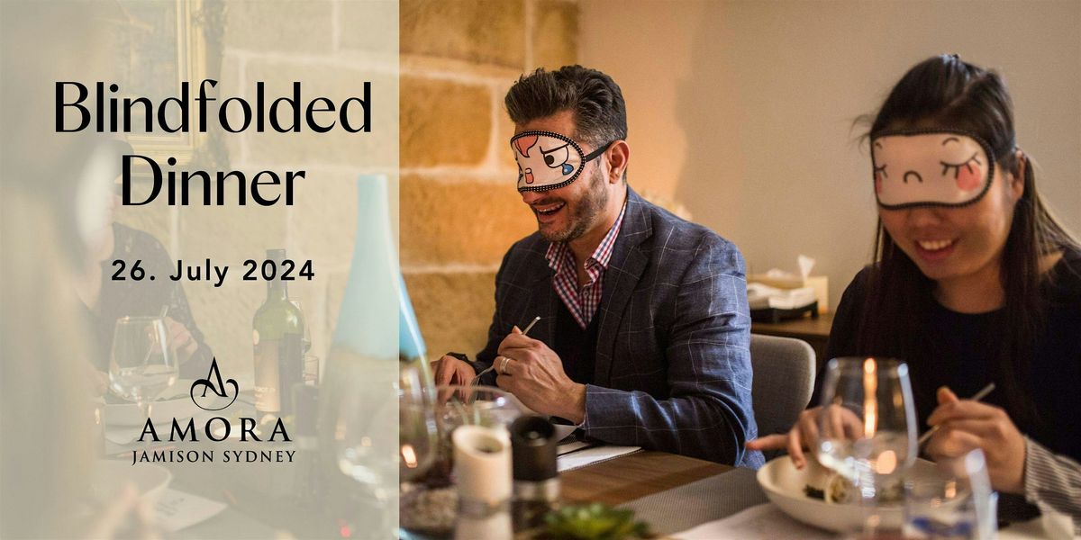 A sensory feast: Discover blindfolded dining at Amora this July