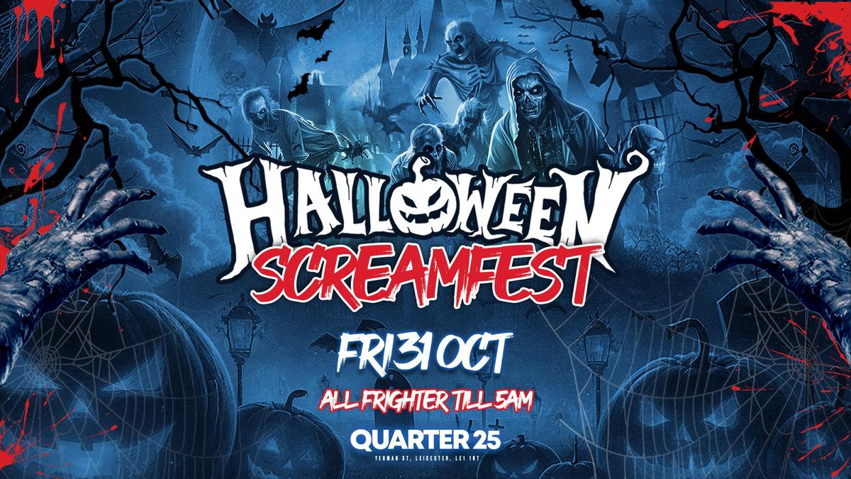 Halloween Screamfest - Friday 31st October \ud83c\udf83 BOOK NOW \ud83c\udf83 ALLFRIGHTER TILL 5AM \ud83c\udf83
