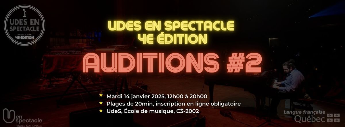 UDES EN SPECTACLE 4E \u00c9DITION | AUDITIONS #2