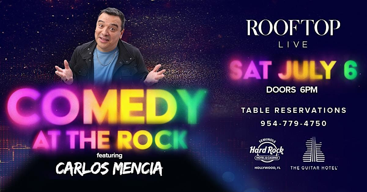 Carlos Mencia Comedy + DJ Laz | Rooftop Live- Hard Rock Holly