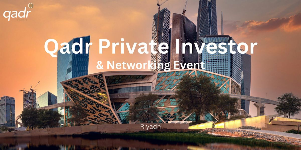 Qadr Private Investor & Networking Event