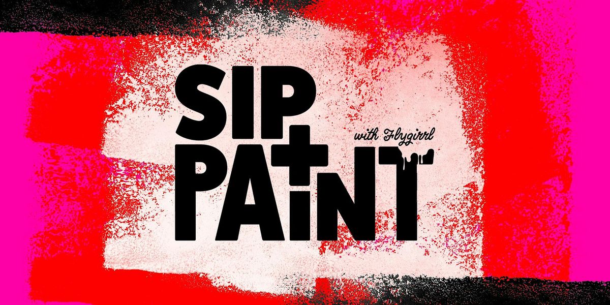 Adult Sip + Paint with Flygirrl at NoName Gallery