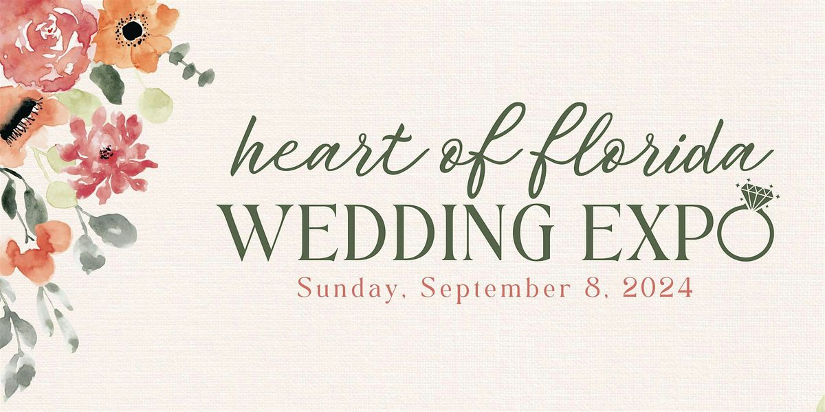 2024 Heart of Florida Wedding Expo, Lake Eva Event Center, Haines City, 8 September 2024