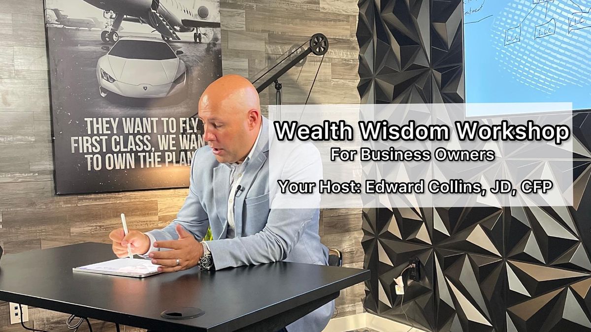 Wealth Wisdom Workshop For Business Owners