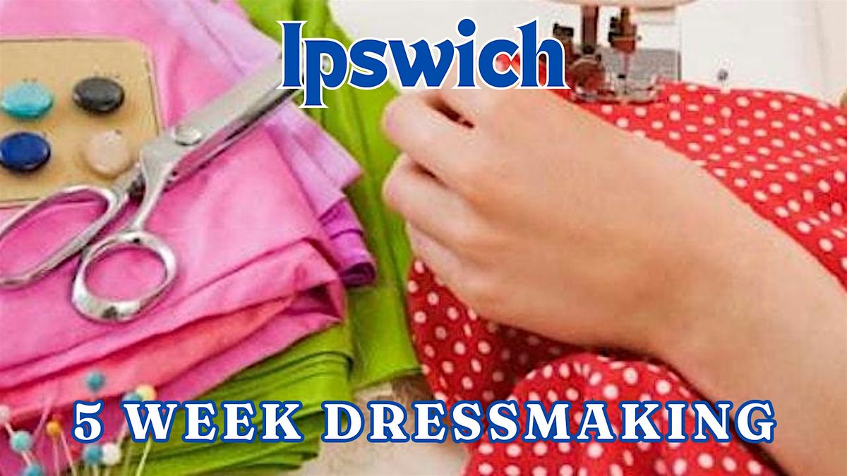 Dressmaking 5 week course
