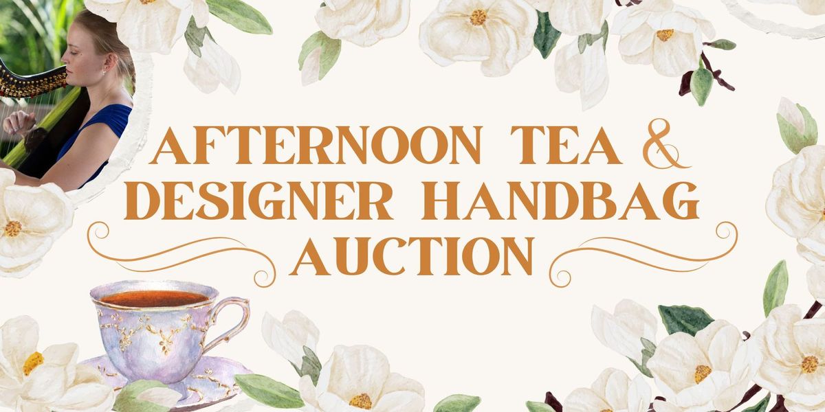 Afternoon Tea and Designer Handbag Auction