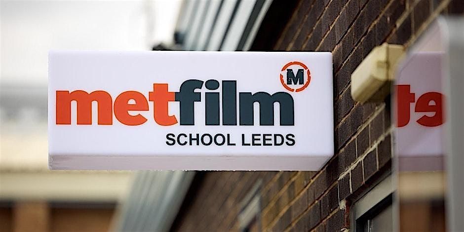 MetFilm School Leeds Open Day - Saturday 5 October 2024