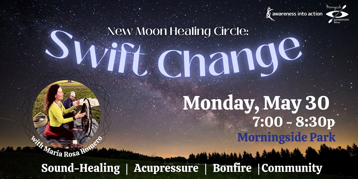 New Moon Healing Circle: Swift Change