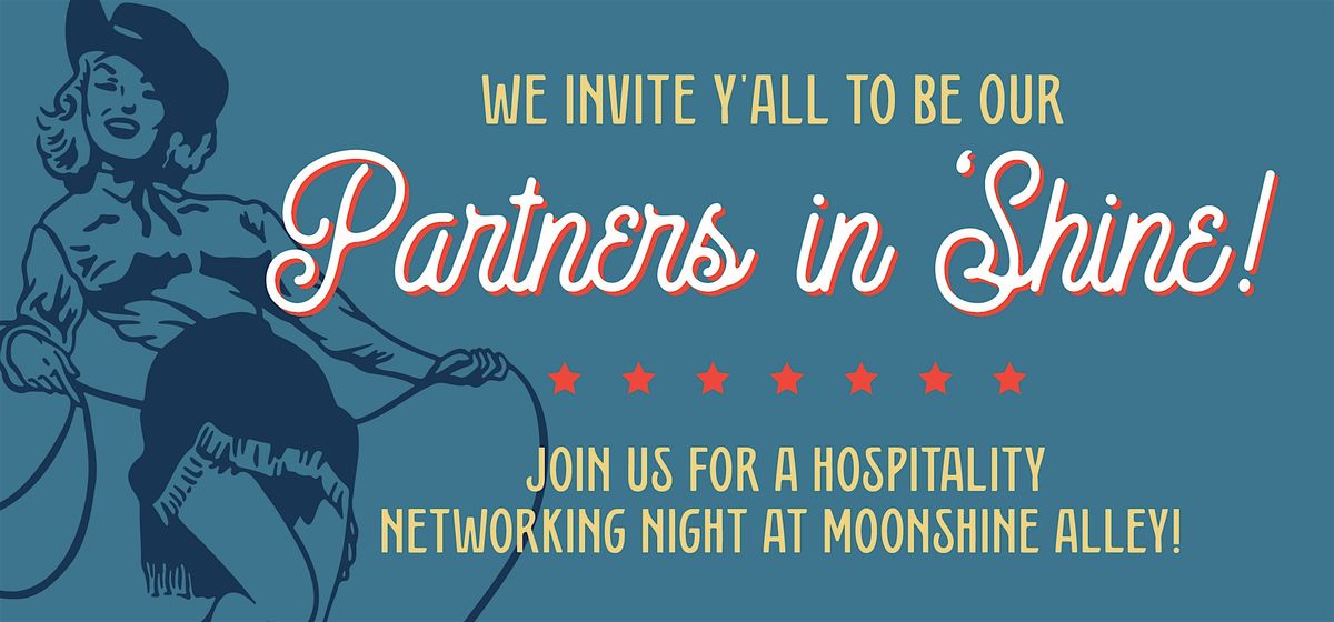 Summer Hospitality Networking Night at Moonshine Alley!