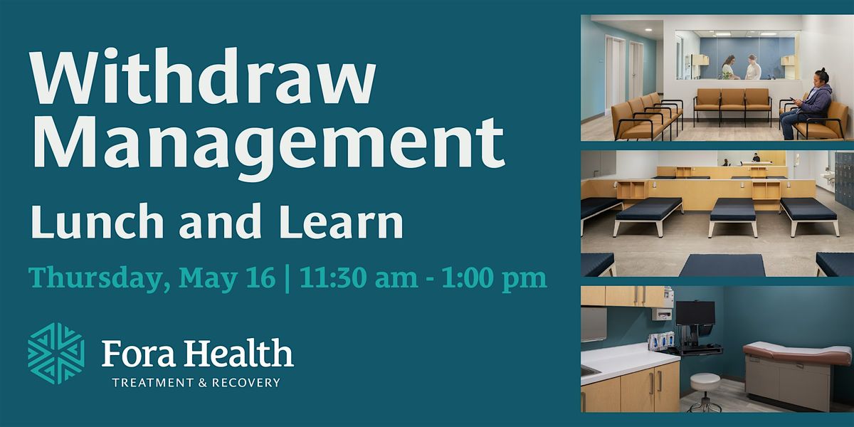 Fora Health Lunch & Learn-Withdraw Management (Detox) Program