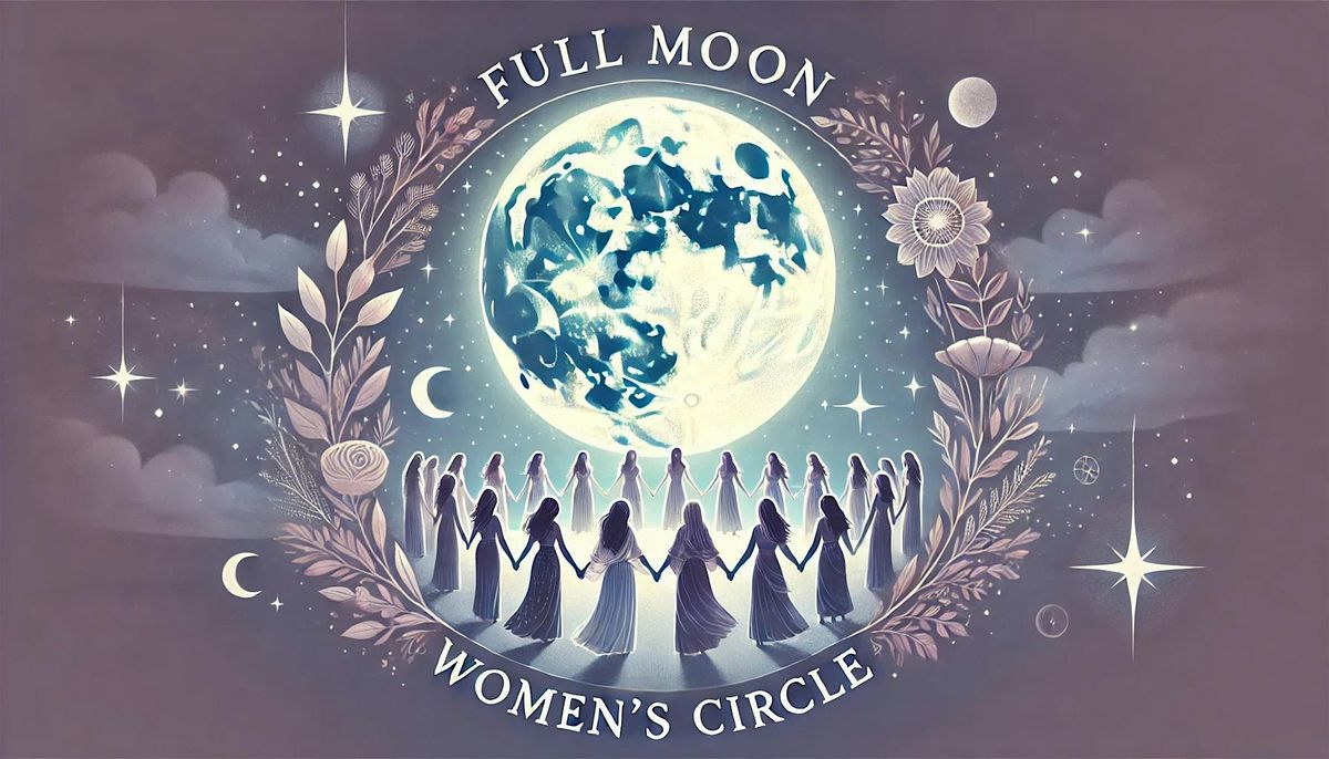 Full Moon Womens Circle