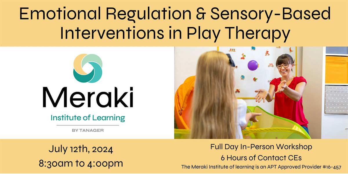 Emotional Regulation & Sensory-Based Interventions in Play Therapy