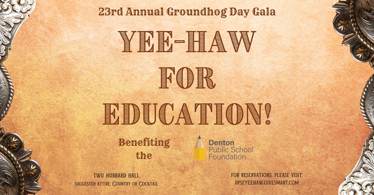 23nd Annual Groundhog Day Gala - Yee-Haw for Education!