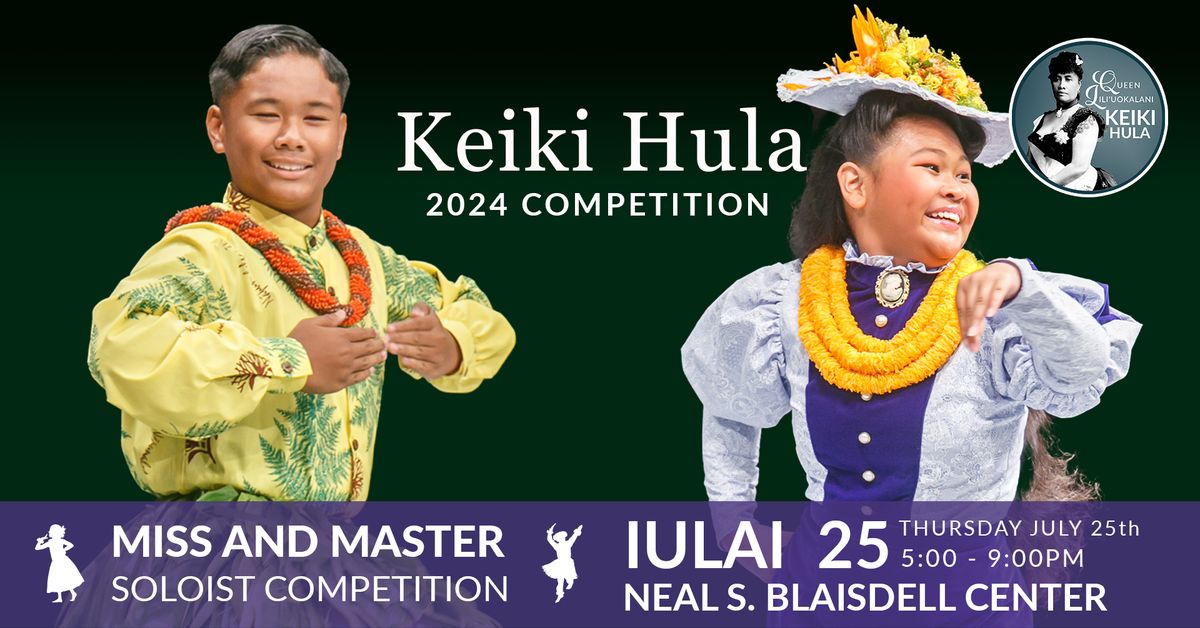 2024 Queen Lili\u2018uokalani Miss and Master Keiki Hula Soloist Competition July 25th 2024