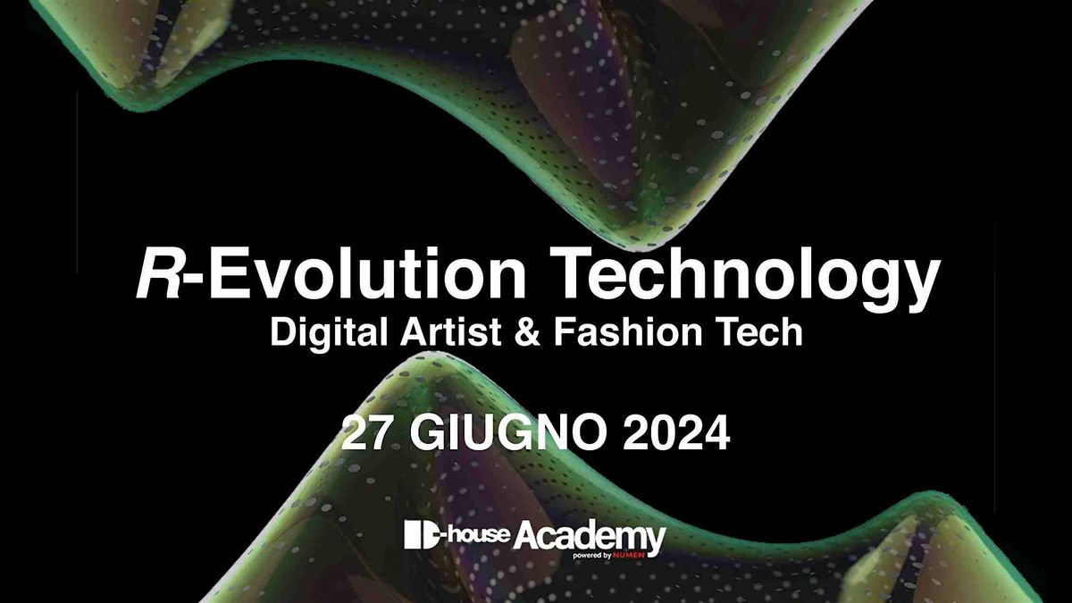 R-Evolution Technology:\u202fDigital Artist & Fashion Tech