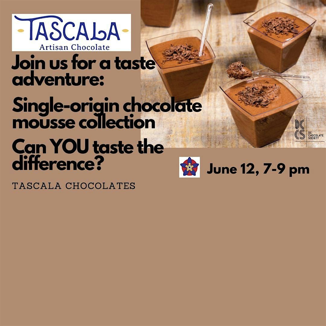 Tascala Chocolates: Exploring Single Origin Chocolates in Chocolate Mousse