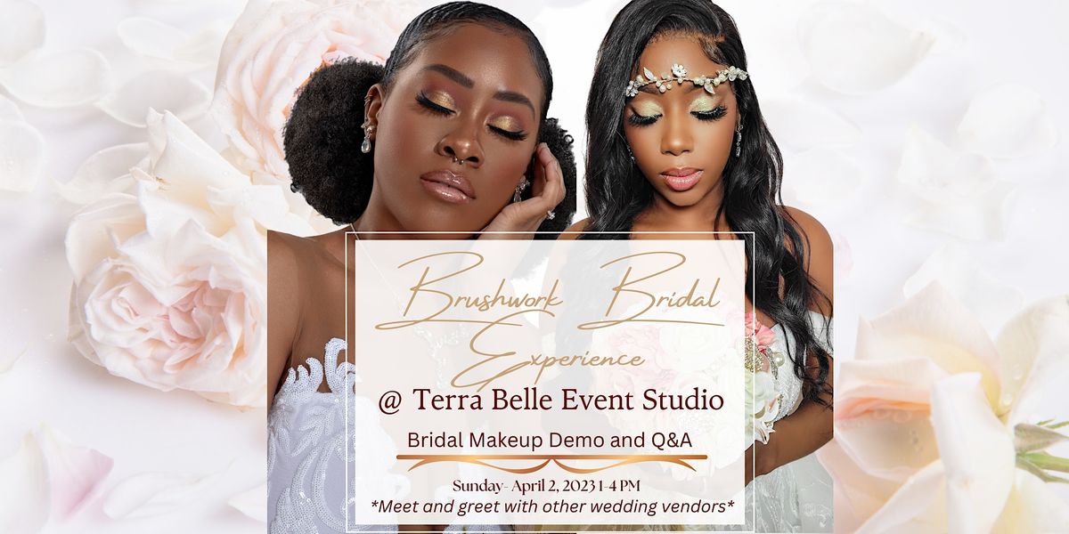 Brushwork Bridal Experience - Bridal Makeup & Vendor Expo