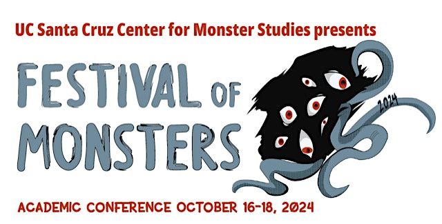 Conference: Festival of Monsters at UCSC