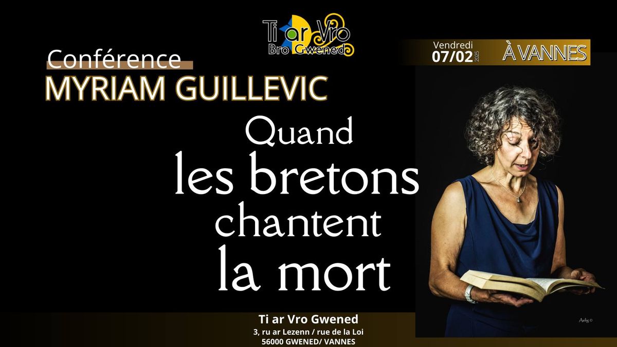 Conf\u00e9rence de Myriam Guillevic "Quand les bretons chantent la mort"