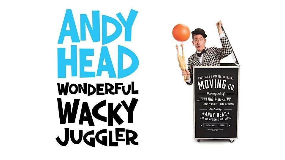 Andy Head: Wonderful Wacky Juggler