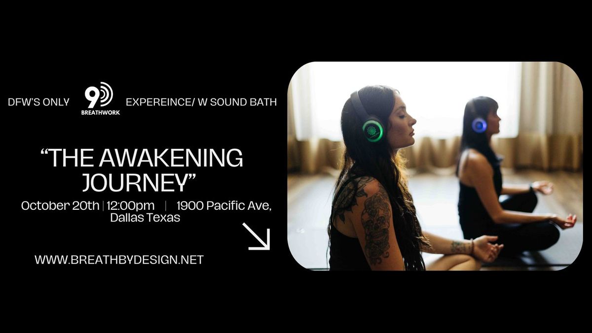 9D Breathwork \u201cThe Awakening Journey\u201d & Sound Bath Session October 20th 12:00pm 