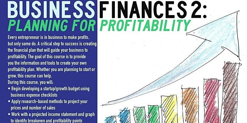 Business Finances 2: Planning for Profitability, Queens, 2\/10\/2022