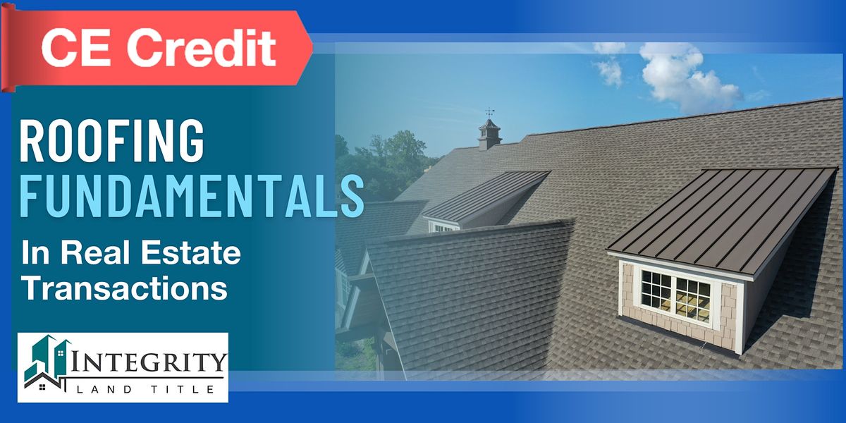 Roofing Fundamentals in Real Estate Transactions