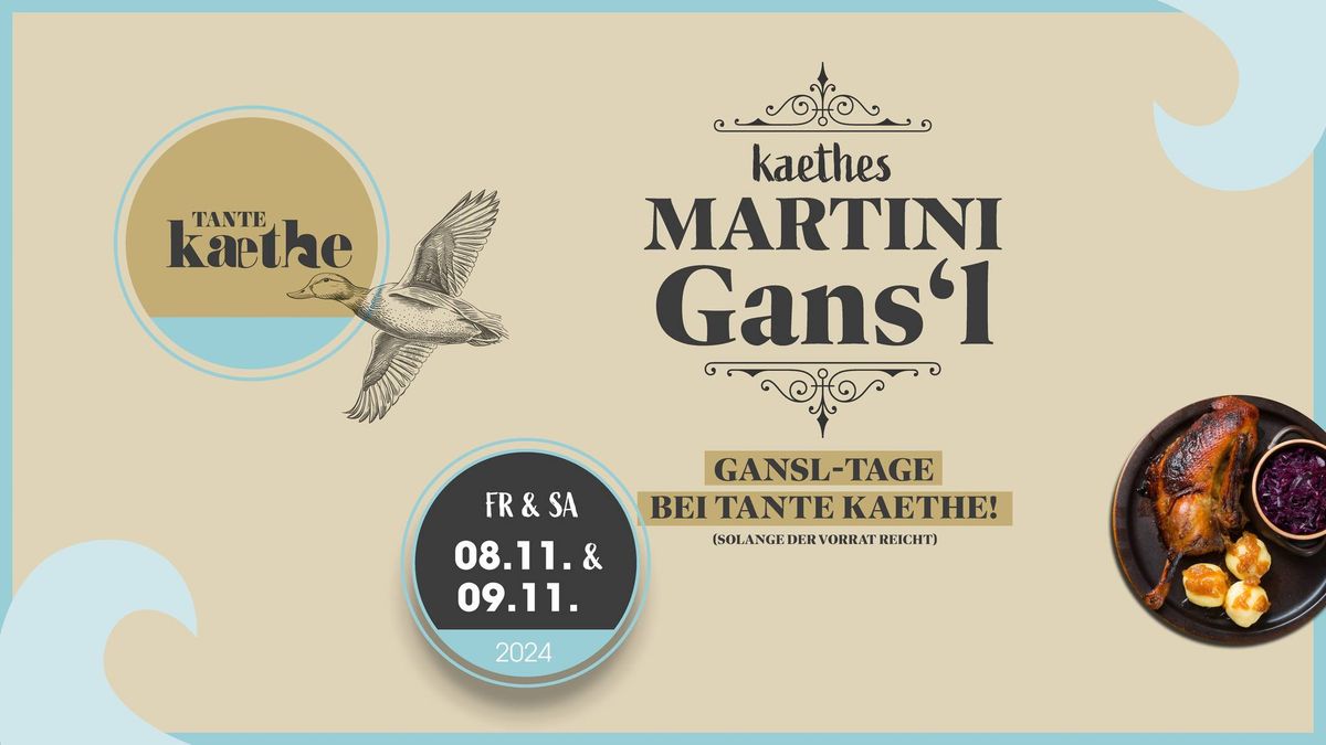 kaethes Martini Gansl | FR 08.11. - SA 09.11.