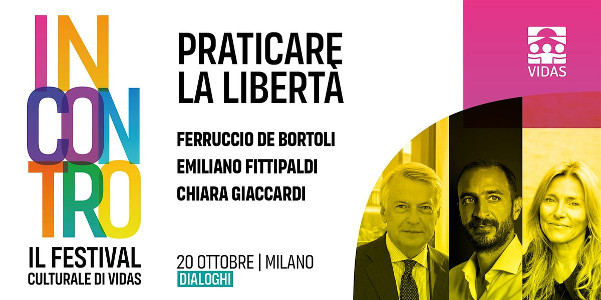 Praticare la libert\u00e0 | Festival INCONTRO 2024