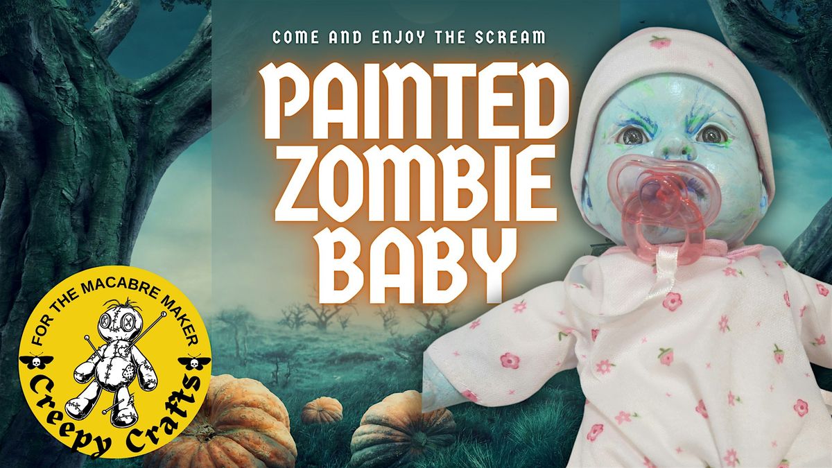 Painted Zombie Baby Doll Workshop