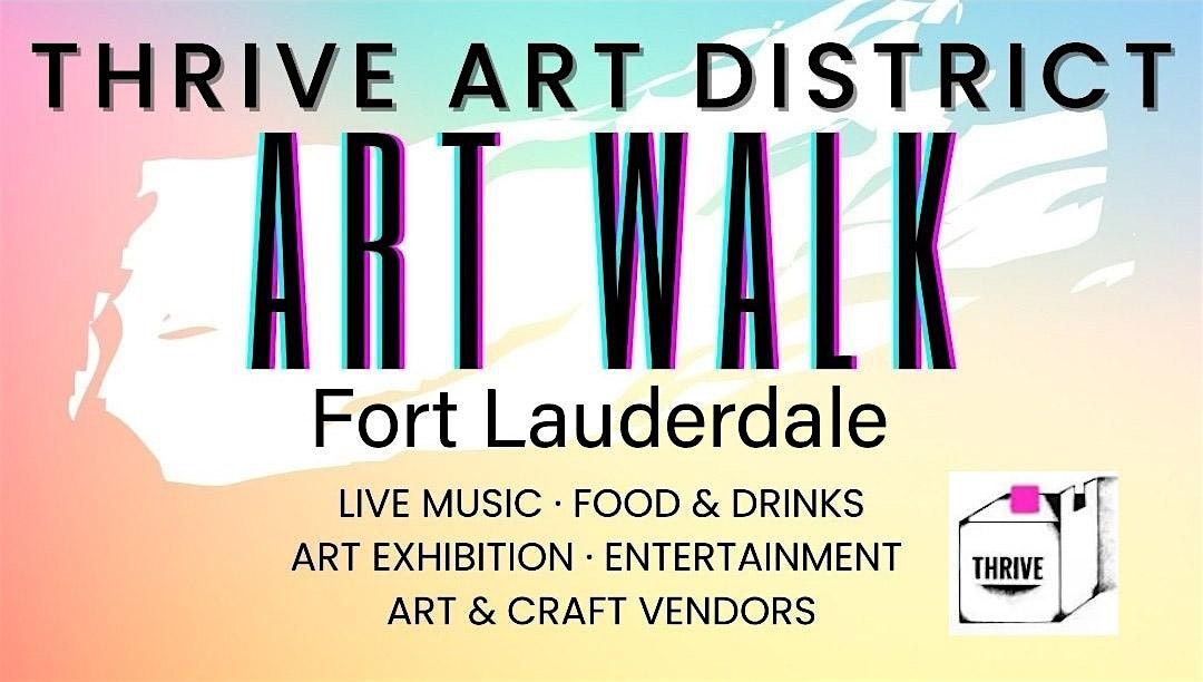 THRIVE Art District, ART WALK Fort Lauderdale