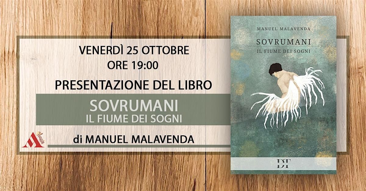 Presentazione del libro "Sovrumani. Il fiume dei sogni"