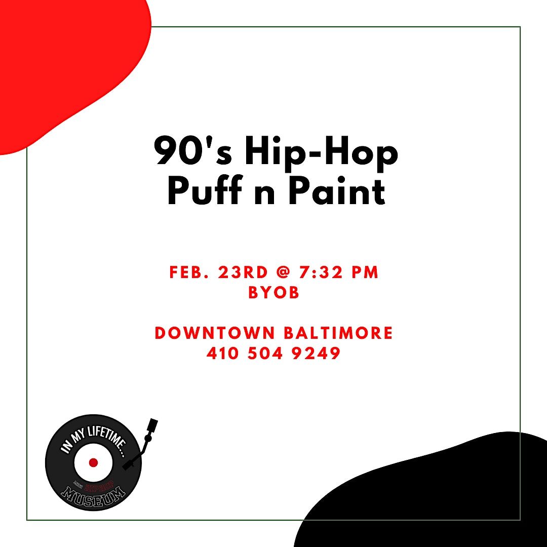 90's Hip-Hop: Sip, Puff n Paint @ The Mini Hip-Hop Museum