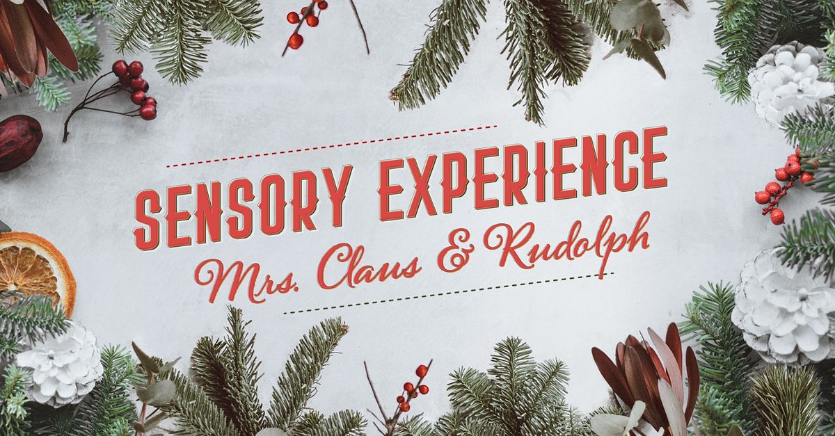 Sensory Experience with Mrs. Claus & Rudolph