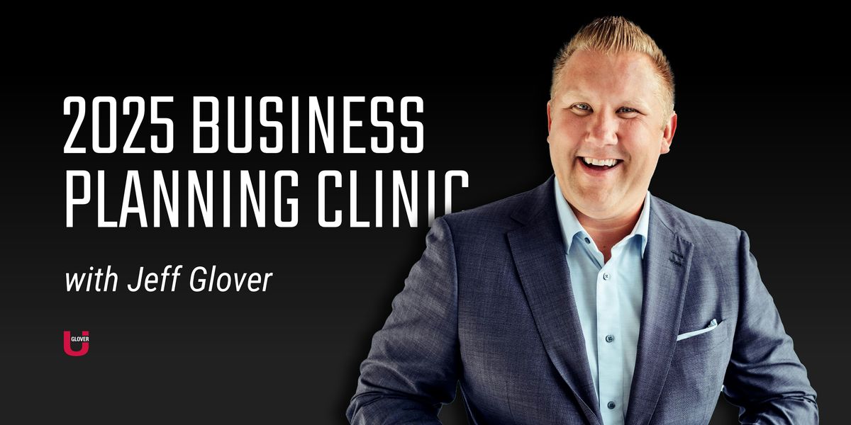 2025 Real Estate Agent Business Planning Clinic with Jeff Glover