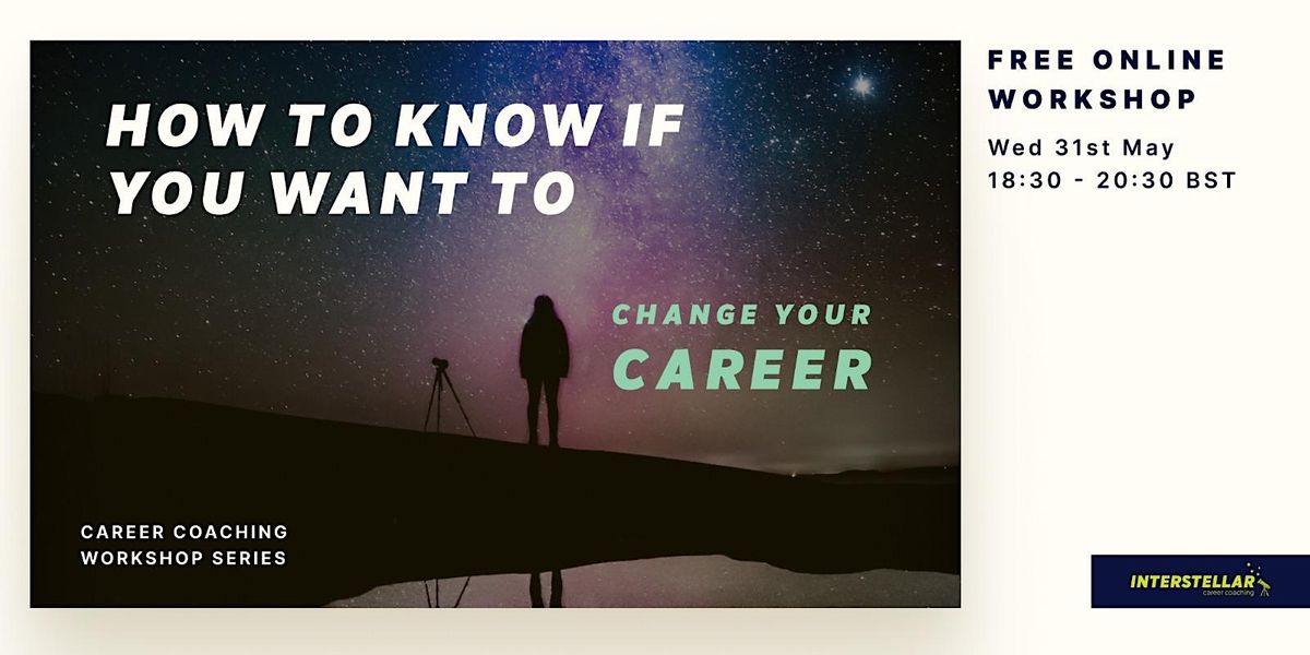 Free online workshop: How to know if you want to change your career
