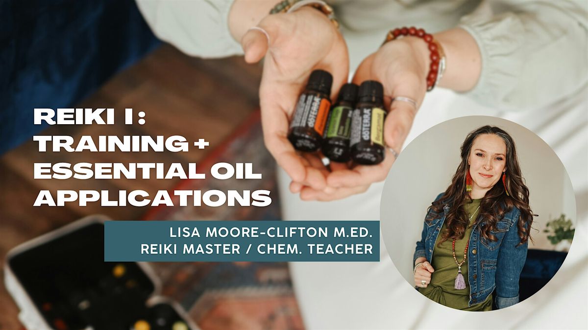 Reiki I Training + Essential Oil Application Training