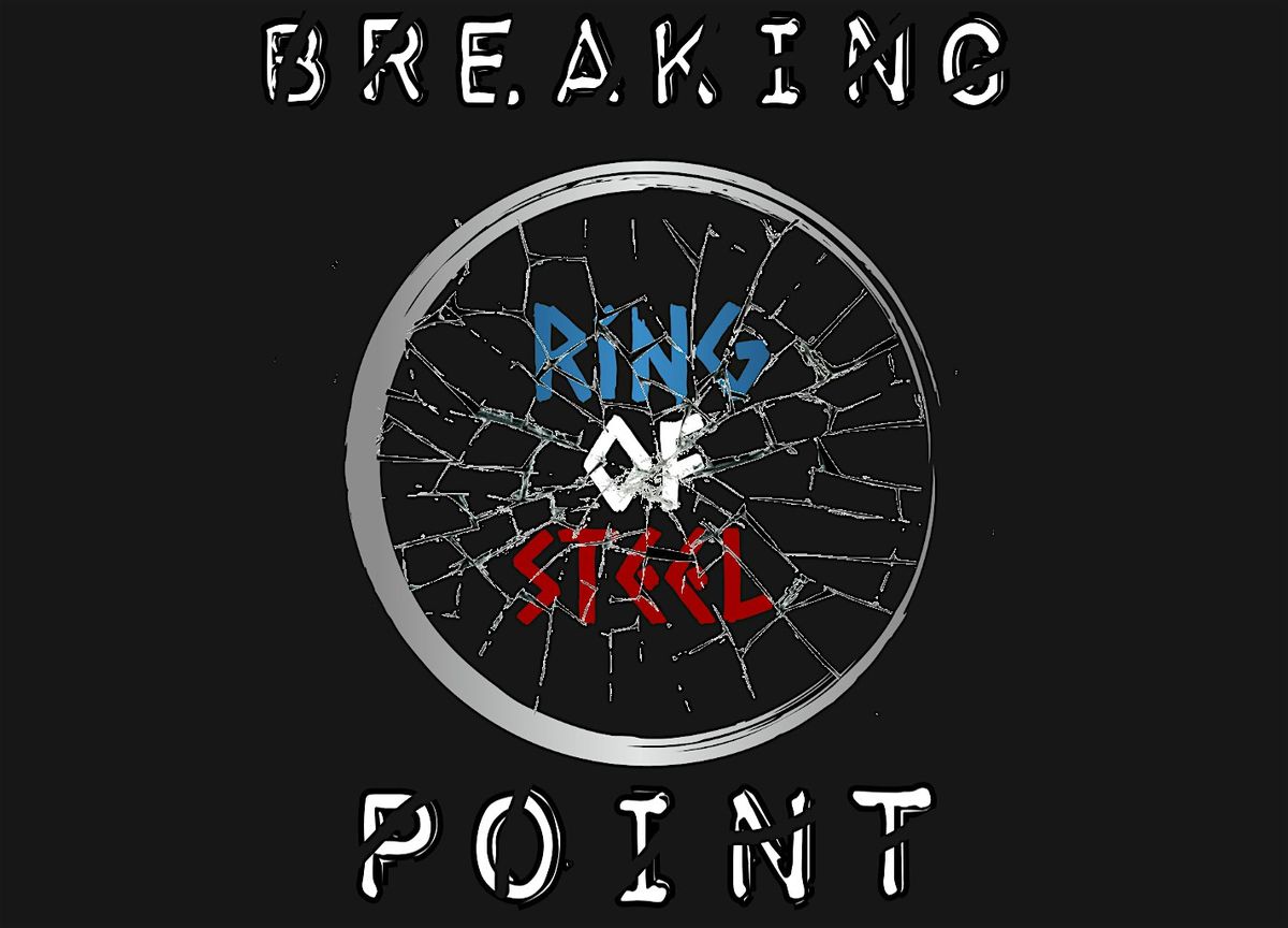 Ring Of Steel Breaking Point