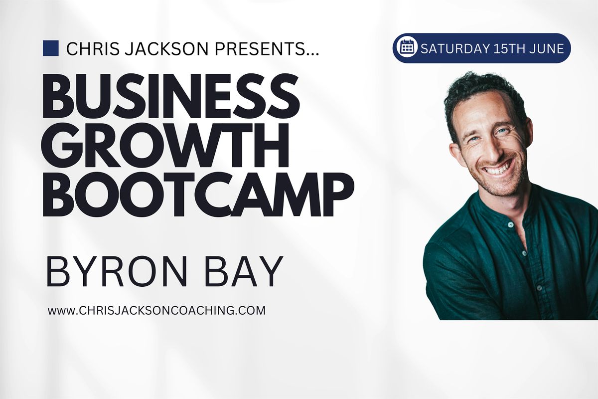 The Business Growth Bootcamp (Byron Bay)