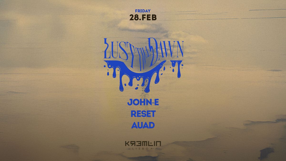 Lust Till Dawn: Reset, John-E, Auad