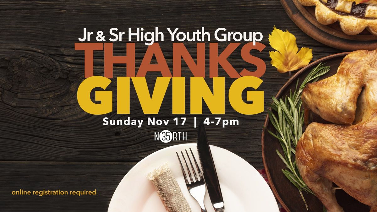 Jr & Sr High YG Thanksgiving 