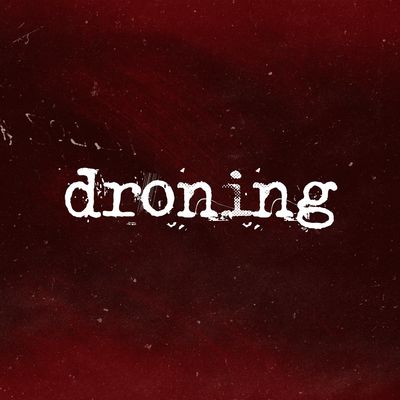 droning